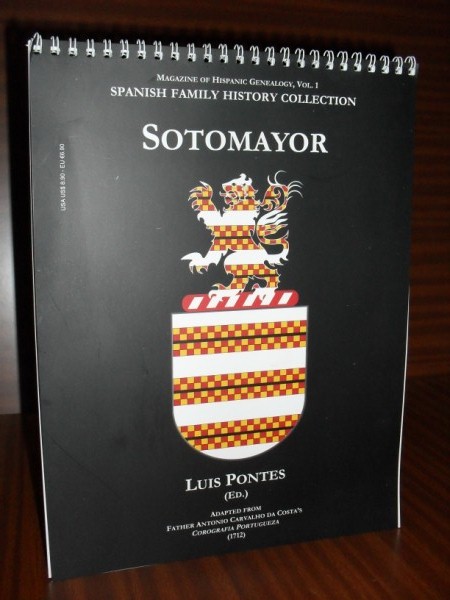 MAGAZINE OF HISPANIC GENEALOGY, VOL. 1. SOTOMAYOR. Spanish Family History Collection. Adapted from Father Antonio Carvalho da Costa's "Corografhia Portugueza" (1712)